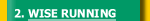 Section 2: Wise Running