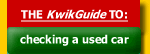 The KwikGuides to: checking a used car